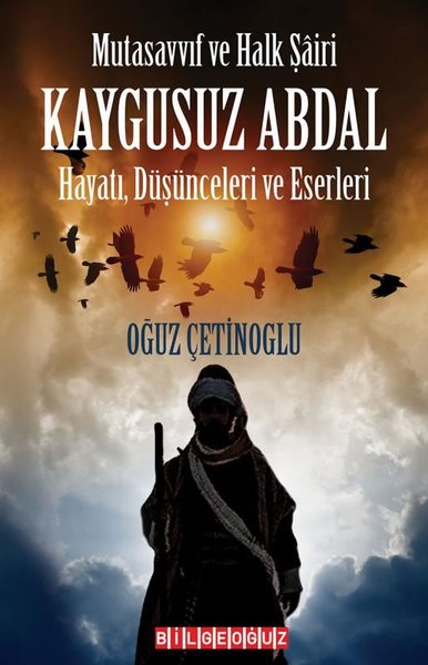 Kaygusuz Abdal: Hayatı Düşünceleri ve Eserleri - Mutasavvıf ve Halk Şairi