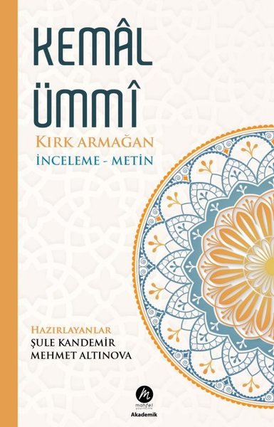 Kemal Ümmi: Kırk Armağan - İnceleme - Metin