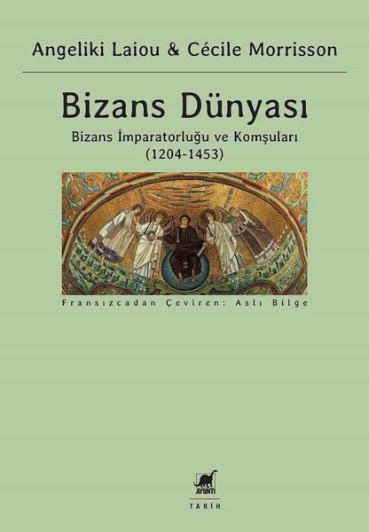 Bizans Dünyası 3.Cilt - Bizans İmparatorluğu ve...