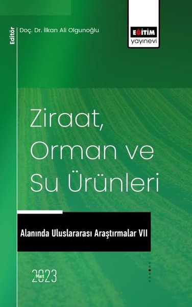 Ziraat Orman ve Su Ürünleri Alanında Uluslararası Araştırmalar - 7