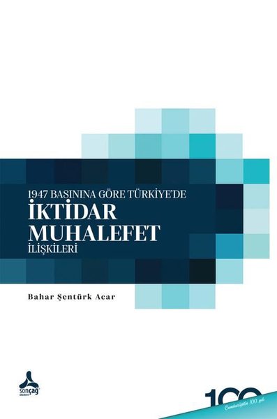 İktidar Muhalefet İlişkileri - 1947 Basınına Göre Türkiye'de