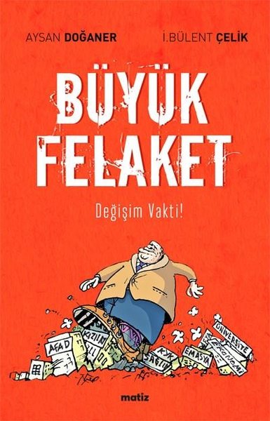 Büyük Felaket! Değişim Vakti