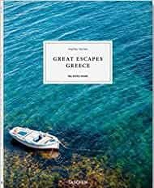 Great Escapes Greece. The Hotel Book