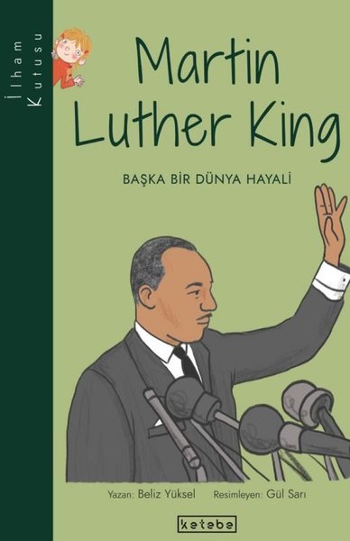 Martin Luther King: Başka Bir Dünya Hayali-İlham Kutusu