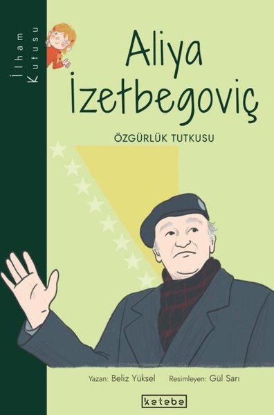 Aliya İzetbegoviç: Özgürlük Tutkusu-İlham Kutusu