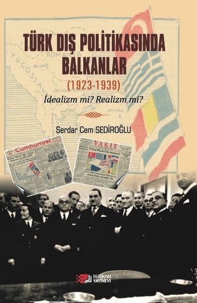 Türk Dış Polikasında Balkanlar 1923-1939