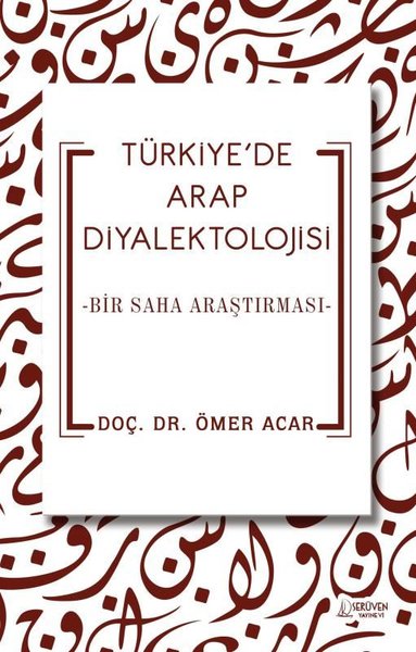 Türkiye'de Arap Diyalektolojisi - Bir Saha Araştırması
