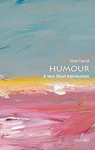 Humour: A Very Short Introduction (Very Short Introductions)