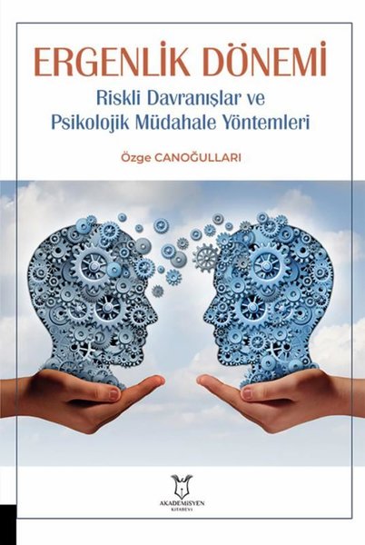 Ergenlik Dönemi - Riskli Davranışlar ve Psikolojik Müdahale Yöntemleri