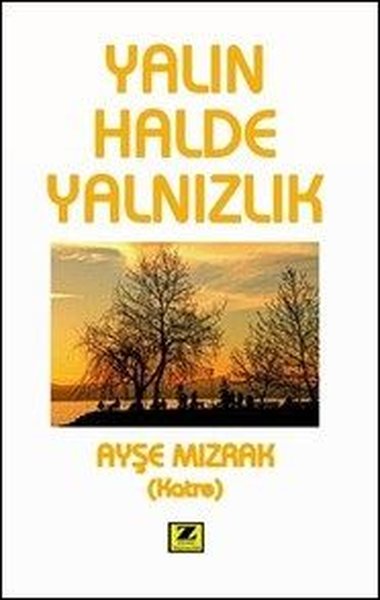 Yalın Halde Yalnızlık