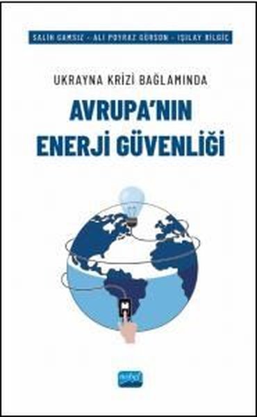 Avrupa'nın Enerji Güvenliği - Ukrayna Krizi Bağ...
