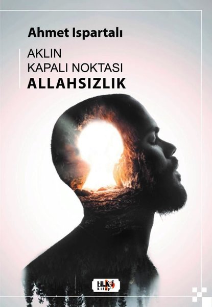 Aklın Kapalı Noktası: Allahsızlık