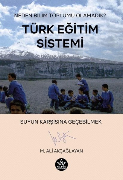 Türk Eğitim Sistemi - Neden Bilim Toplumu Olamadık?