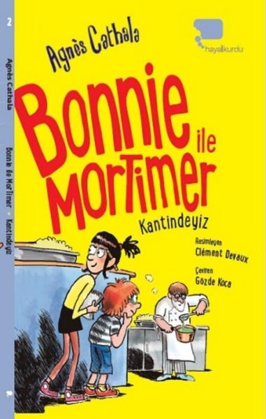 Bonnie ile Mortimer Kantindeyiz