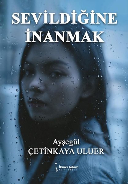 Sevildiğine İnanmak