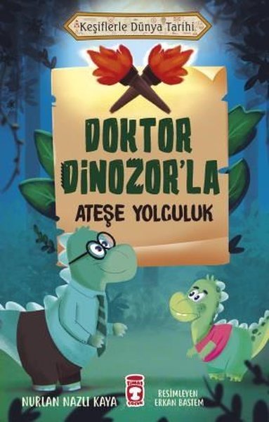 Doktor Dinozor'la Ateşe Yolculuk - Keşiflerle D...