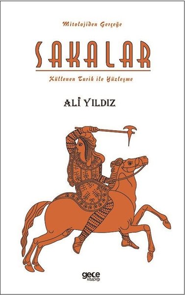 Sakalar: Küllenen Tarih ile Yüzleşme - Mitolojiden Gerçeğe