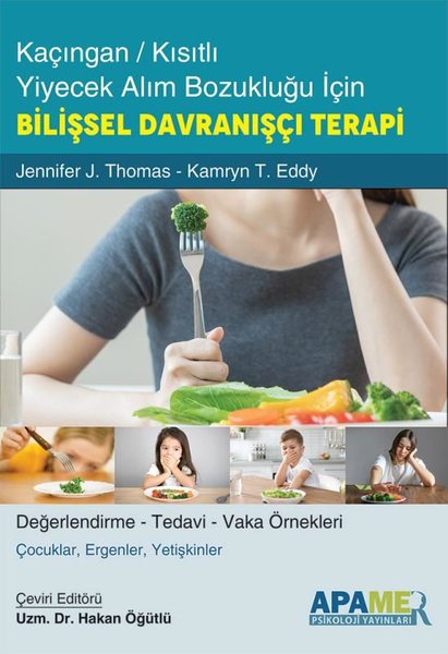 Kaçıngan Kısıtlı Yiyecek Alım Bozukluğu İçin Bilişsel Davranışçı Terapi