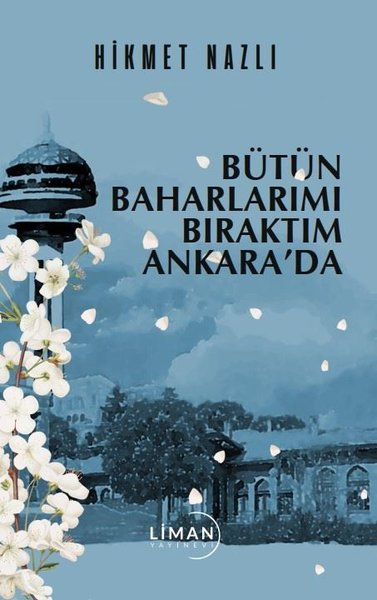 Bütün Baharlarımı Bıraktım Ankara'da