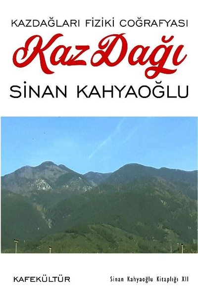 Kaz Dağı - Kazdağları Fiziki Coğrafyası