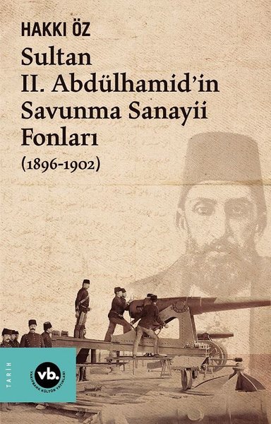 Sultan 2. Abdülhamid'in Savunma Sanayii Fonları...