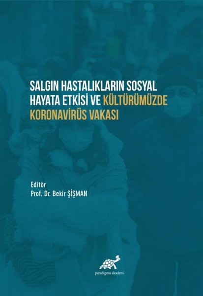 Salgın Hastalıkların Sosyal Hayata Etkisi ve Kültürümüzde Koronavirüs Vakası