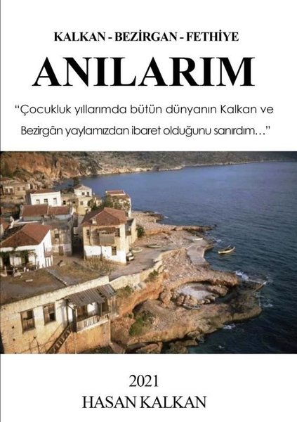 Anılarım: Kalkan - Bezirgan - Fethiye