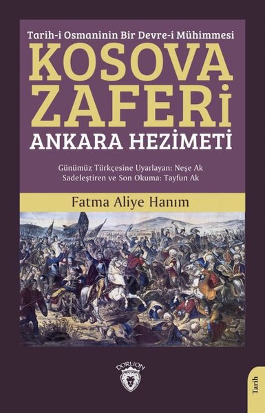 Kosova Zaferi: Ankara Hezimeti - Tarih-i Osmaninin Bir Devre-i Mühimmesi