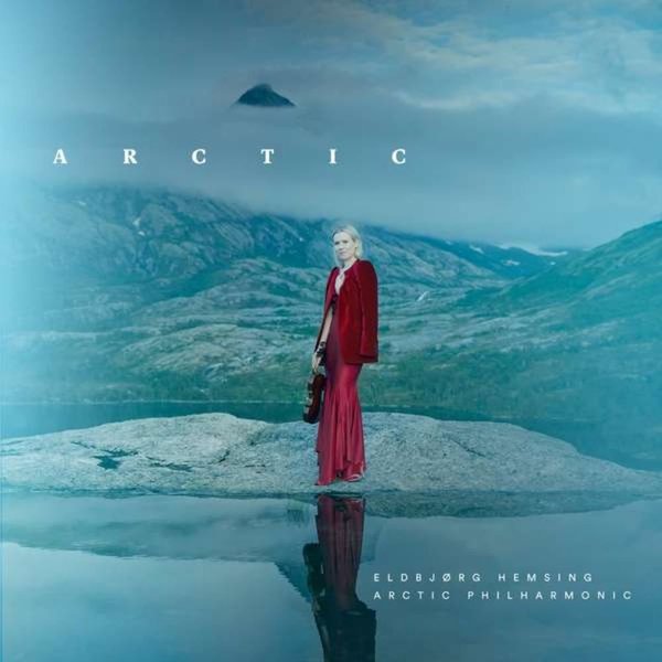Eldbjörg Hemsing & Arctic Philharmonic Arctic Plak