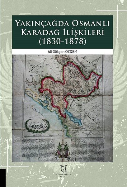 Yakınçağda Osmanlı Karadağ İlişkileri 1830-1878