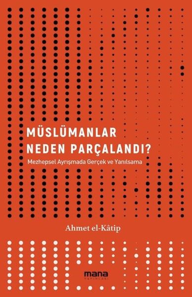 Müslümanlar Neden Parçalandı?