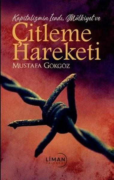 Çitleme Hareketi - Kapitalizmin İcadı Mülkiyet ve