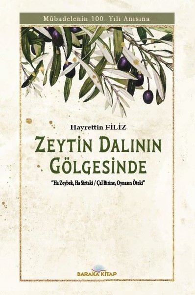 Zeytin Dalının Gölgesinde - Mübadelenin 100. Yılı Anısına