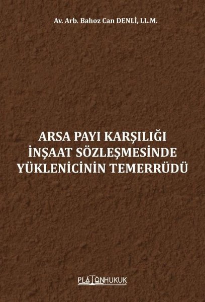 Arsa Payı Karşılığı İnşaat Sözleşmesinde Yüklenicinin Temerrüdü