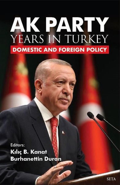 Ak Party Years in Turkey - Domestic and Foreign...