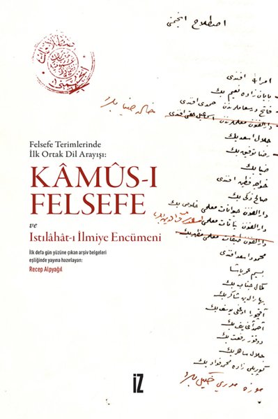 Kamus-ı Felsefe ve Istılahat-ı İlmiye Encümeni - Felsefe Terimlerinde İlk Ortak Dil Arayışı