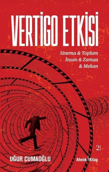 Vertigo Etkisi: Sinema ve Toplum - İnsan ve Zaman ve Mekan