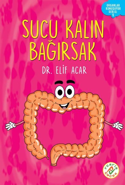 Sucu Kalın Bağırsak - Organlar Konuşuyor Serisi 9