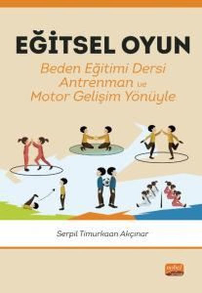 Eğitsel Oyun: Beden Eğitimi Dersi - Antrenman-Motor Gelişim Yönüyle