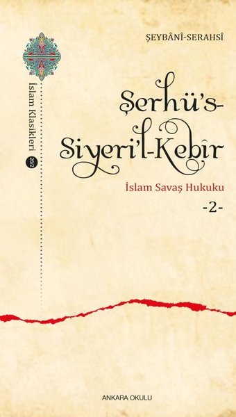 Şerhü's-Siyeri'l - Kebir İslam Savaş Hukuku 2