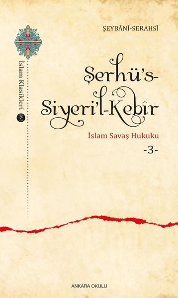 Şerhü's-Siyeri'l - Kebir İslam Savaş Hukuku 3