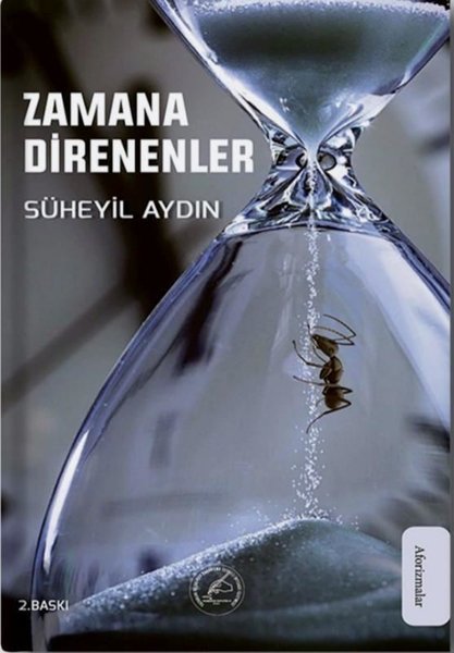 Süheyil Aydın - Zamana Direnenler - Aforizmalar