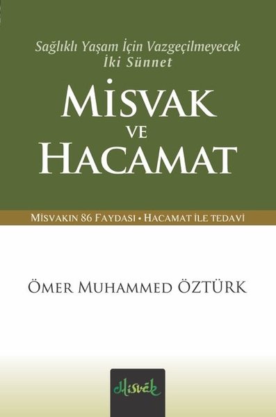 Misvak ve Hacamat - Sağlıklı Yaşam İçin Vazgeçilmeyecek İki Sünnet