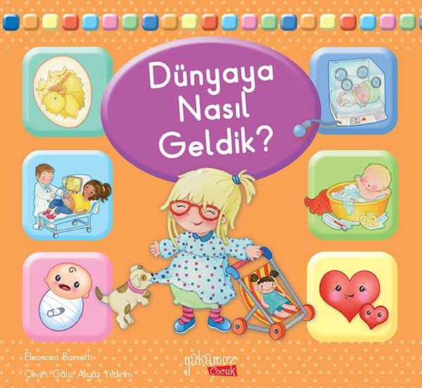 Dünyaya Nasıl Geldik?