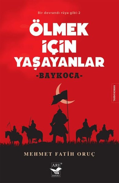 Ölmek için Yaşayanlar: Baykoca - Bir Devrandı Rüya Gibi 2