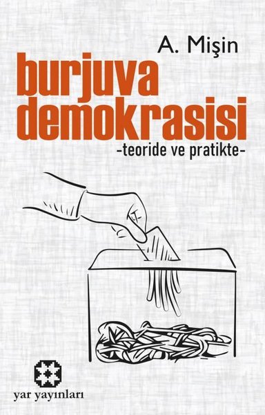 Burjuva Demokrasisi - Teoride ve Pratikte