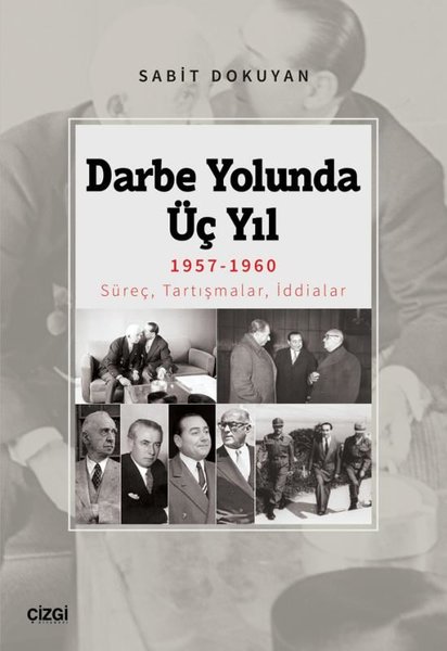 Darbe Yolunda Üç Yıl 1957-1960