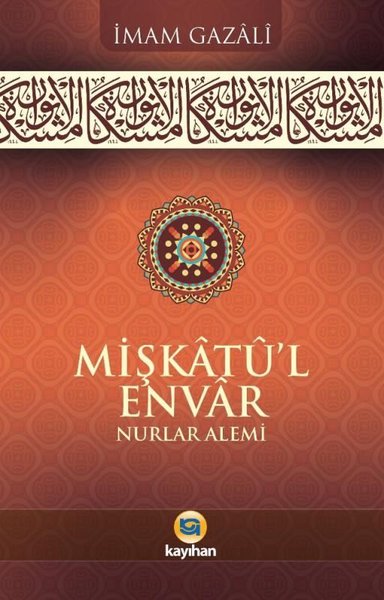 Mişkatü'l-Envar: Nurlar Alemi