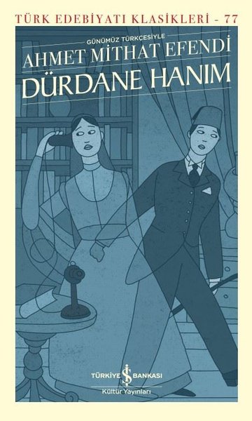 Dürdane Hanım - Günümüz Türkçesiyle - Türk Edebiyatı Klasikleri 77