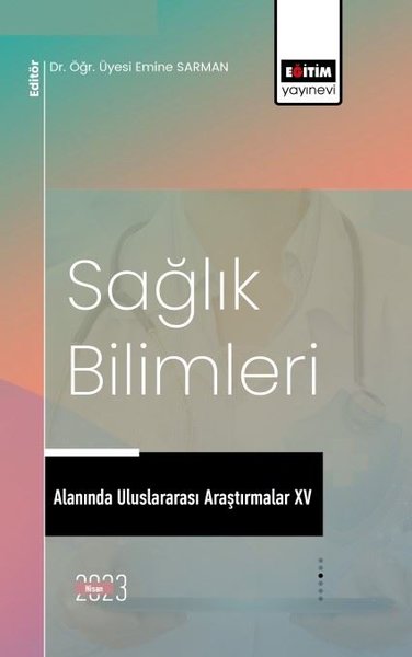 Sağlık Bilimleri Alanında Uluslararası Araştırmalar - 15